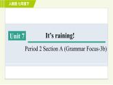 人教版七年级下册英语 Unit7 Period 2 Section A ( Grammar Focus-3b ) 习题课件