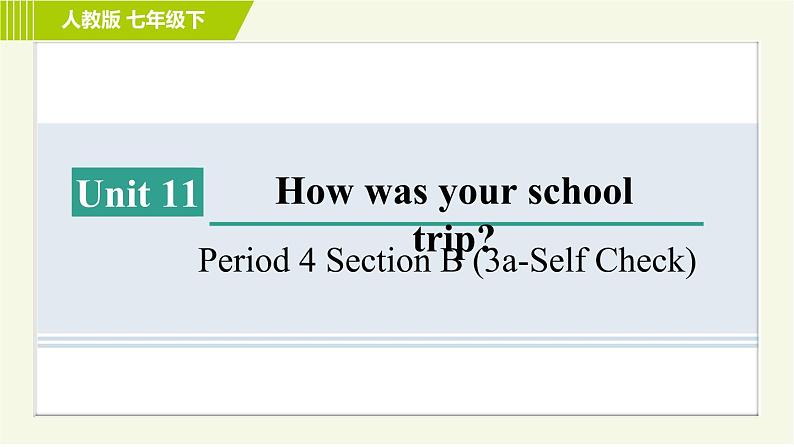 人教版七年级下册英语 Unit11 Period 4 Section B ( 3a-Self Check ) 习题课件01