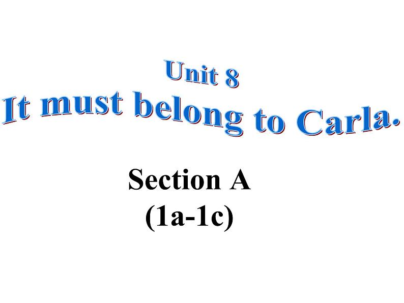 Unit 8 It must belong to Carla. Section A  (1a-1c)-2021-2022学年九年级英语全册 人教版 课件（共24张PPT）01