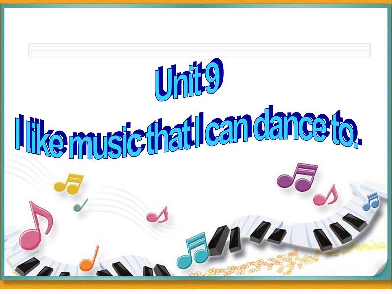 Unit 9 I like music that I can dance to.-2021-2022学年九年级英语全册 人教版 课件（共24张PPT）01