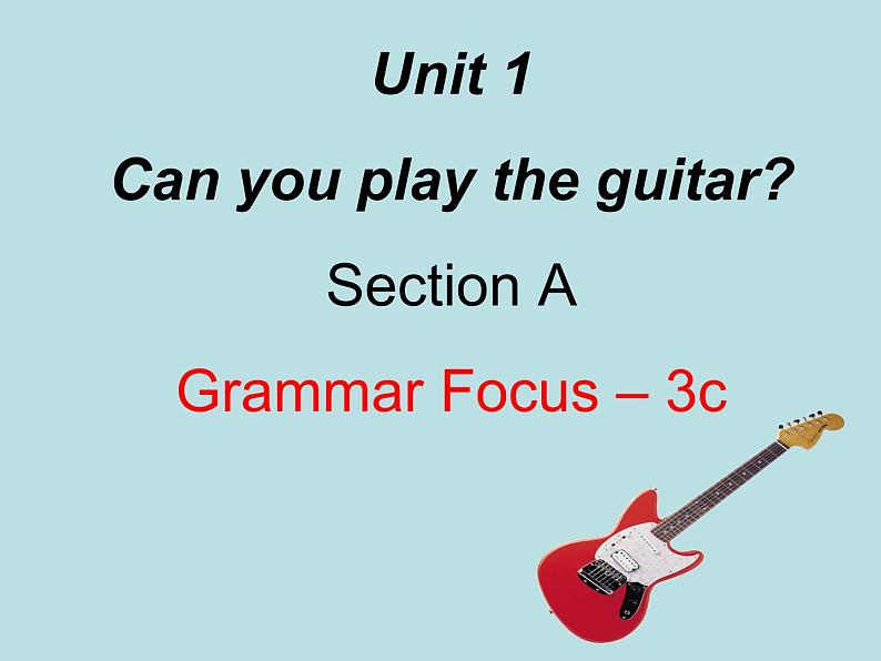 人教新目标版七年级下册英语Unit 1 Section A(Grammar Focus-3c)课件PPT第1页