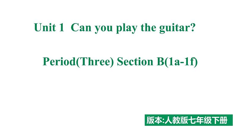 Unit1Can you play the guitar SectionB(1a-1e)课件第1页