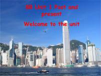 牛津译林版八年级下册Unit 1 Past and PresentWelcome to the unit课文配套ppt课件