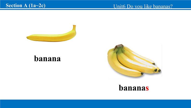 【新版】人教版初中英语七上Unit 6 Do you like bananas_Section A课件+音频（34+29+24+27张PPT）08