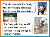 Unit 6 An old man tried to moved the mountains课件5