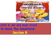Unit 6 An old man tried to moved the mountains课件2