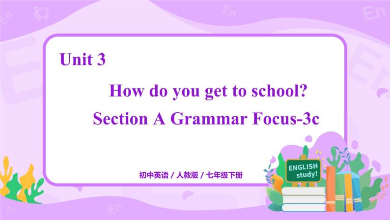 Unit 3 Section A Grammar Focus-3c课件+教案+练习+音频 人教版英语七下01