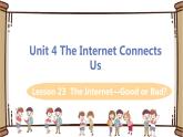 翼教版八年级下册——Lesson 23 The Internet—Good or Bad？课件PPT