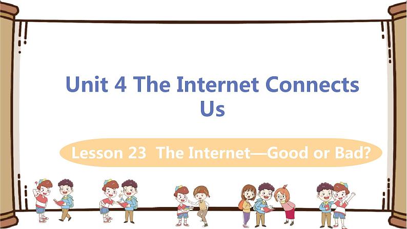 翼教版八年级下册——Lesson 23 The Internet—Good or Bad？课件PPT01