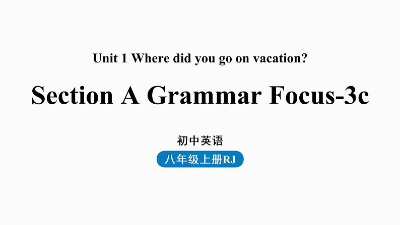 人教英语八上Unit1第二课时（SectionAGrammar Focus-3c）课件PPT01