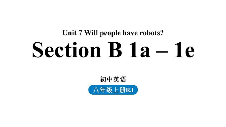 人教八上Unit7第三课时（SectionB1a-1e ）课件PPT第1页