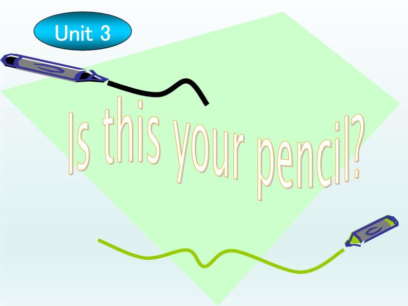 Unit 3 Is this your pencil Section B & Self Check-P4（课件 共21张）01