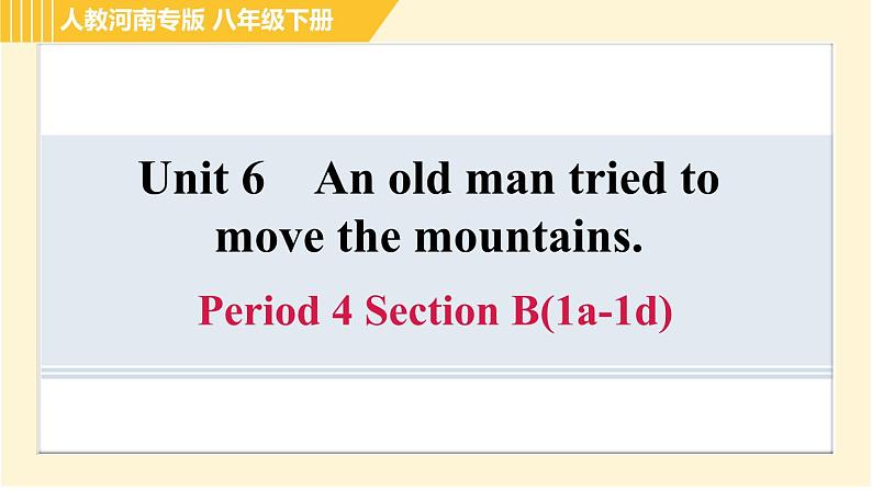 人教版八年级下册英语 Unit6 Period 4 Section B(1a-1d) 习题课件01