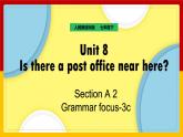 Unit 8 Is there a post office near here Section A (2a-3c)（课件+教案+练习+学案）