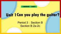 英语七年级下册Unit 1 Can you play the guitar?Section B教学ppt课件