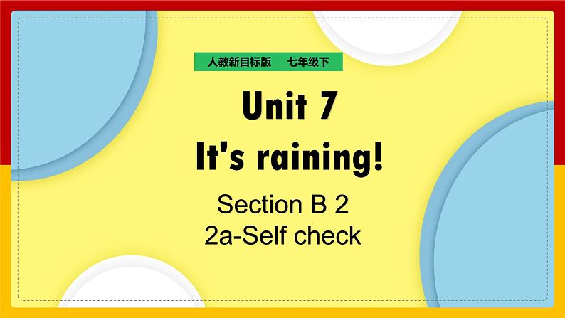 Unit 7 It 's rainning Section B (3a-Self Check)第1页