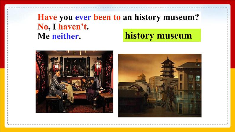 Unit 9 Have you ever been to a museum.Period 2(Section A 3a-3c)（课件+教案+练习+学案）05