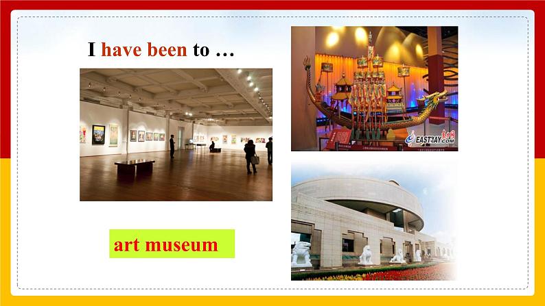 Unit 9 Have you ever been to a museum_ Period 1(Section A 1a-2d)（课件+教案+练习+学案）07