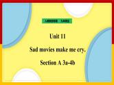 Unit 11 Sad movies make me cry. Section A 3a-4b（课件+教案+练习+学案）
