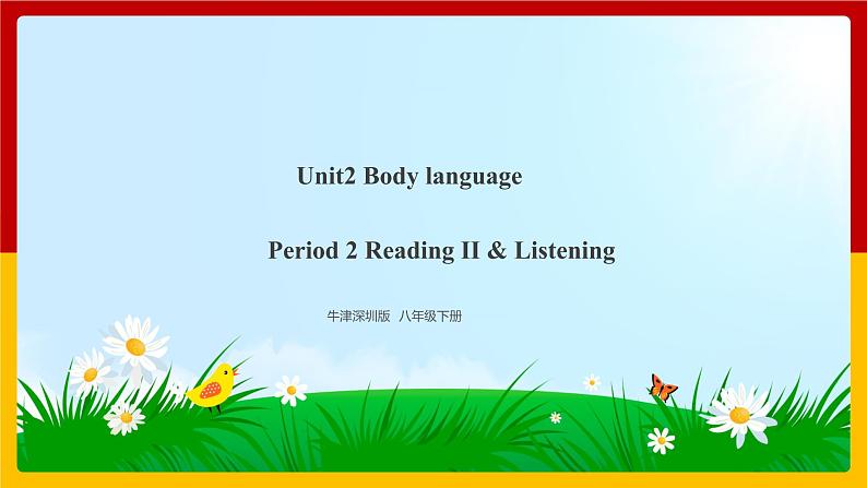 Unit 2 Body language Period 2 Reading II & listening课件PPT01