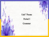 Unit 7 Poems Period 3 Grammar课件+教案+学案+练习