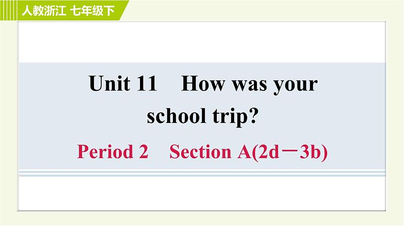 人教版七年级下册英语 Unit11 Period 2 Section A (2d－3b) 习题课件01