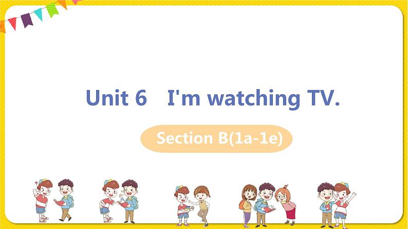 人教初中英语七年级下册——Unit 6 SectionB 1a-1e课件PPT第1页