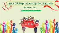 初中英语人教新目标 (Go for it) 版八年级下册Unit 2 I’ll help to clean up the city parks.Section A集体备课课件ppt