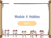 初中英语外研版八年级下册——Module 6 Unit 2【课件+教案】