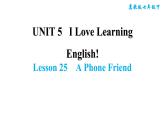 冀教版七年级下册英语 Unit5 Lesson 25　A Phone Friend 习题课件