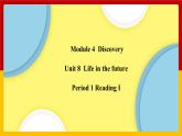 Unit 8 Period 1 Reading I（课件+教案+学案+练习）