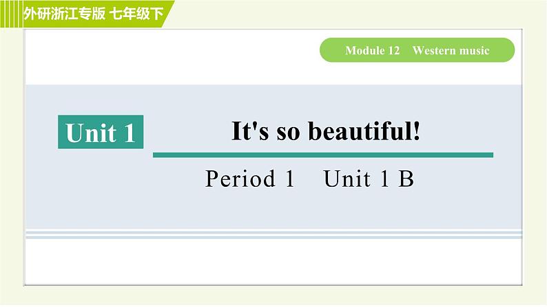 外研版七年级下册英语 Module12 Period 1 Unit 1 B 习题课件第1页