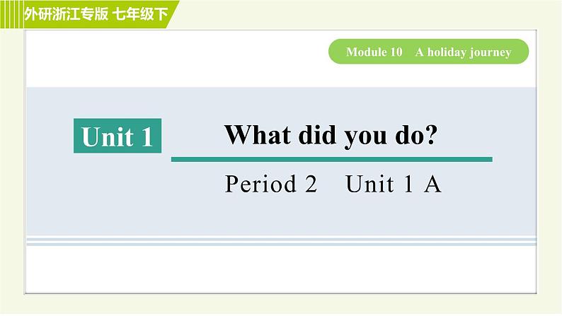 外研版七年级下册英语 Module10 Period 2　Unit 1 A 习题课件01