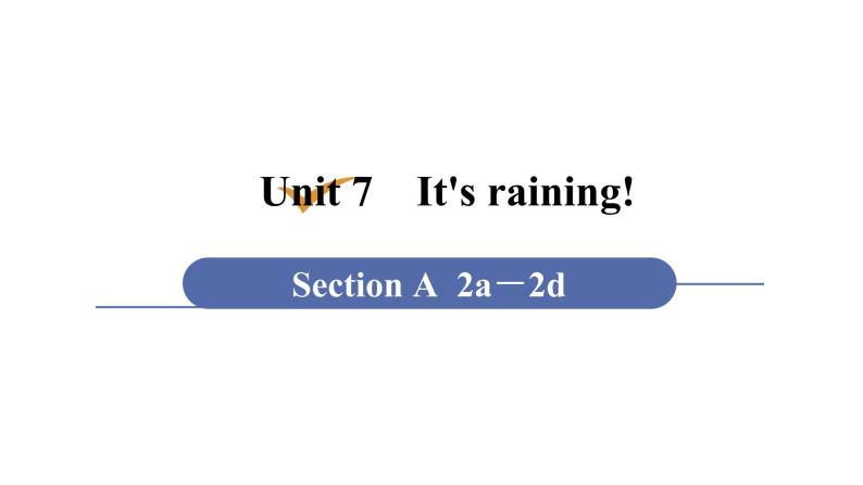 人教版七年级英语下册 unit 7 第2课时　Section A (2a－2d) 课件01
