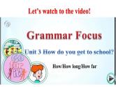 人教新目标七年级英语下册课件--Unit3 How do you get to school_ SectionA (Grammar Focus-3c)课件+ 视频