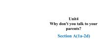 初中人教新目标 (Go for it) 版Unit 4 Why don’t you talk to your parents?Section A评课课件ppt