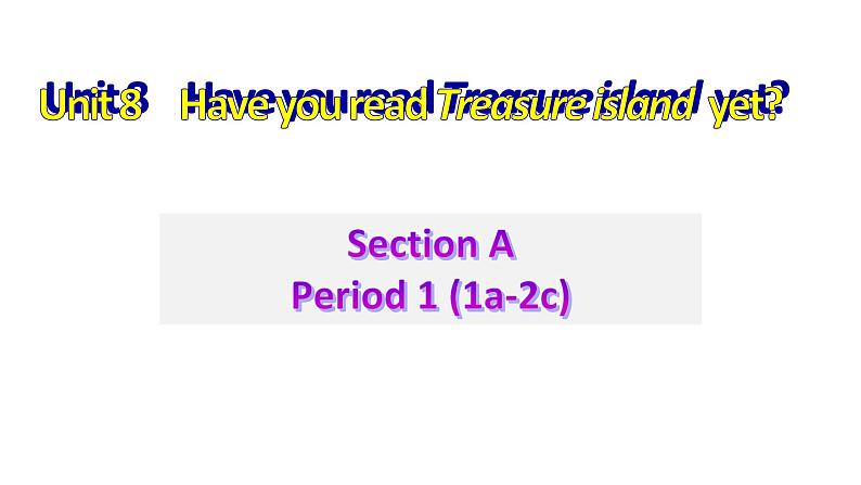 Unit 8 Section A Period 1 (1a-2c) 现在完成时的用法 -2021-2022学年人教版英语八年级下册课件PPT第1页