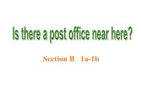 人教新目标 (Go for it) 版七年级下册Unit 8 Is there a post office near here?Section B背景图ppt课件