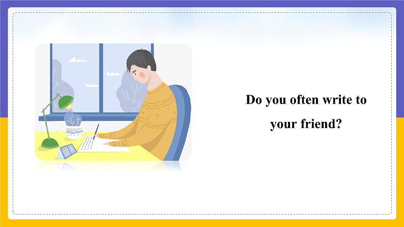 Module 9  Friendship Unit 3（课件+教案+练习+学案）05