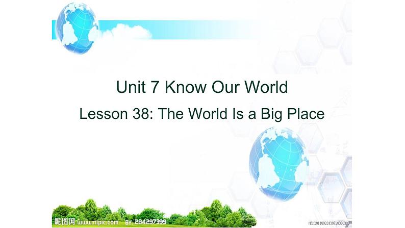 Lesson 38 The World Is a Big Place 课件冀教版英语八年级下册01