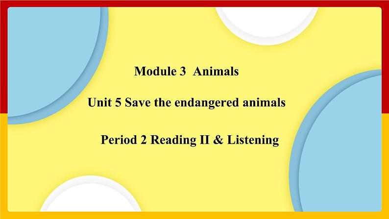 Unit 5 Period 2 Reading II & Listening（课件+教案+学案+练习）01