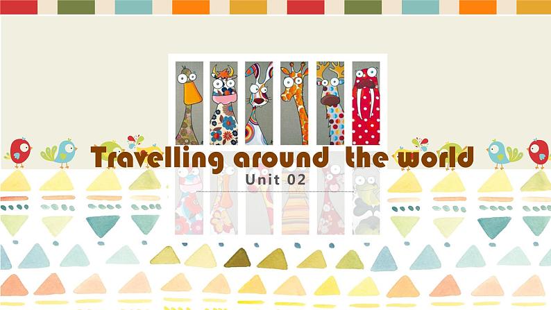 牛津深圳版英语七年级下册unit 02 travelling around the world课件01