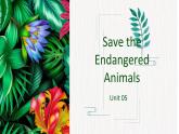 牛津深圳版英语八年级下册unit 05 Save the endangered animals课件