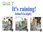 人教新目标七年级英语下册----]Unit7 It's raining. Section B(2a-2c)课件