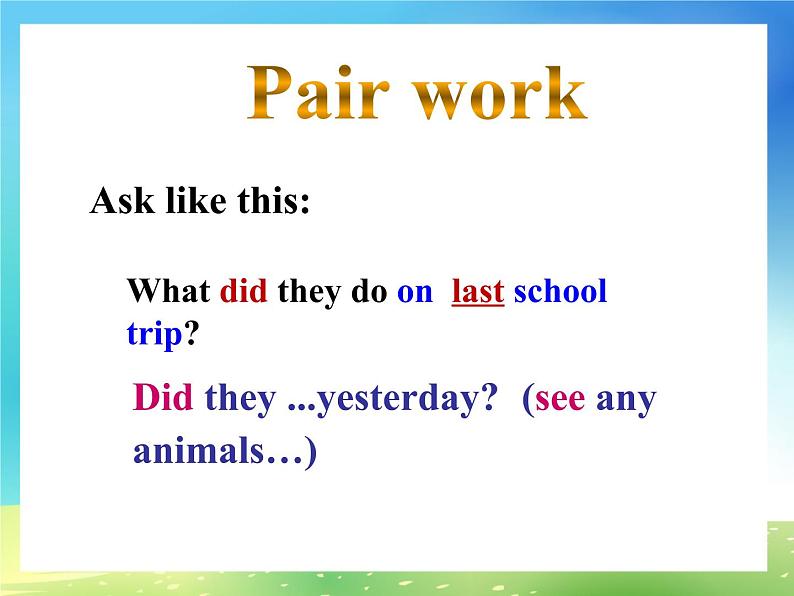 七年级下册Unit 11 How was your school trip Section A (1a-2d)课件第7页