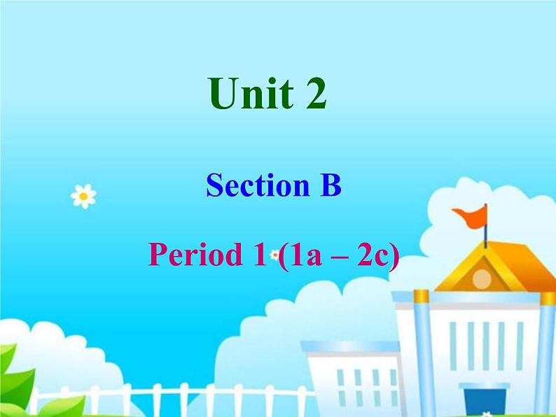 七年级下册Unit 2 What time do you go to school Section B(1a-2c)课件第1页