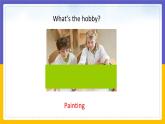 Module 6  Hobbies Unit 2（课件+教案+练习+学案）