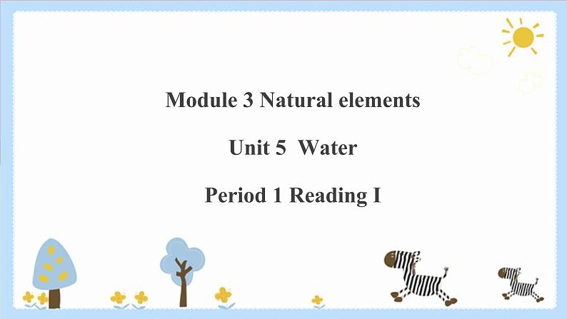 Unit 5 Water Period 1 Reading I课件PPT+教案+学案+练习01