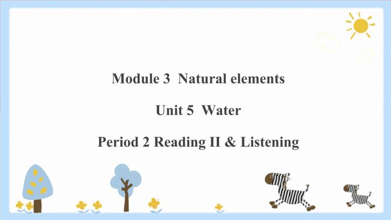 Unit 5 Water Period 2 Reading II & Listening课件PPT+教案+学案+练习01
