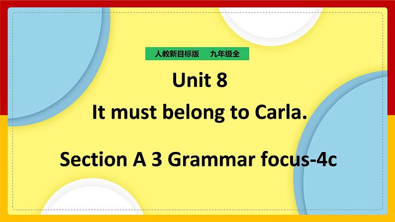 Unit 8 It must belong to Carla Section A 3（课件+教案+练习+学案）01